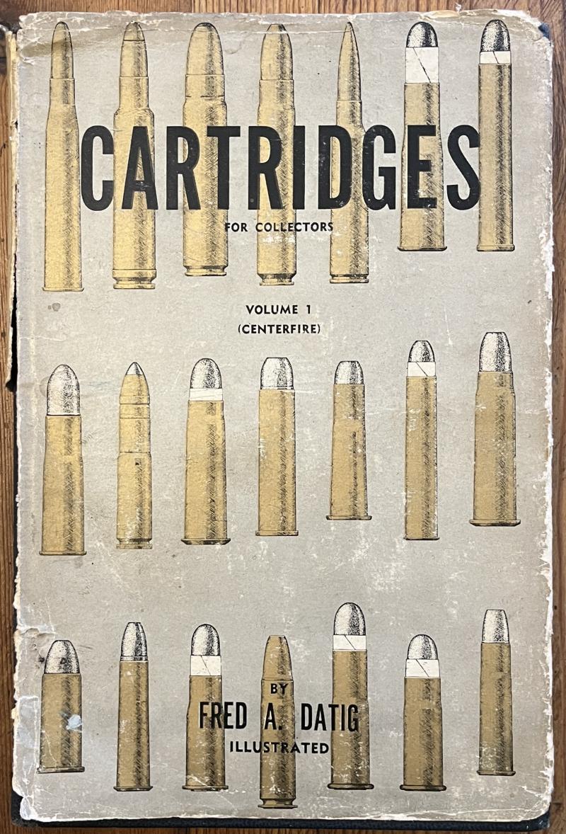 1ST EDITION HARDBACK CARTRIDGES FOR COLLECTORS VOL. 1 - FRED A DATIG